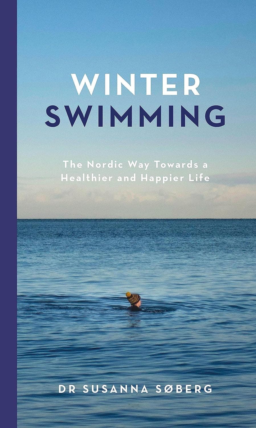 Winter Swimming: The Nordic Way Towards a Happier and Healthier Life