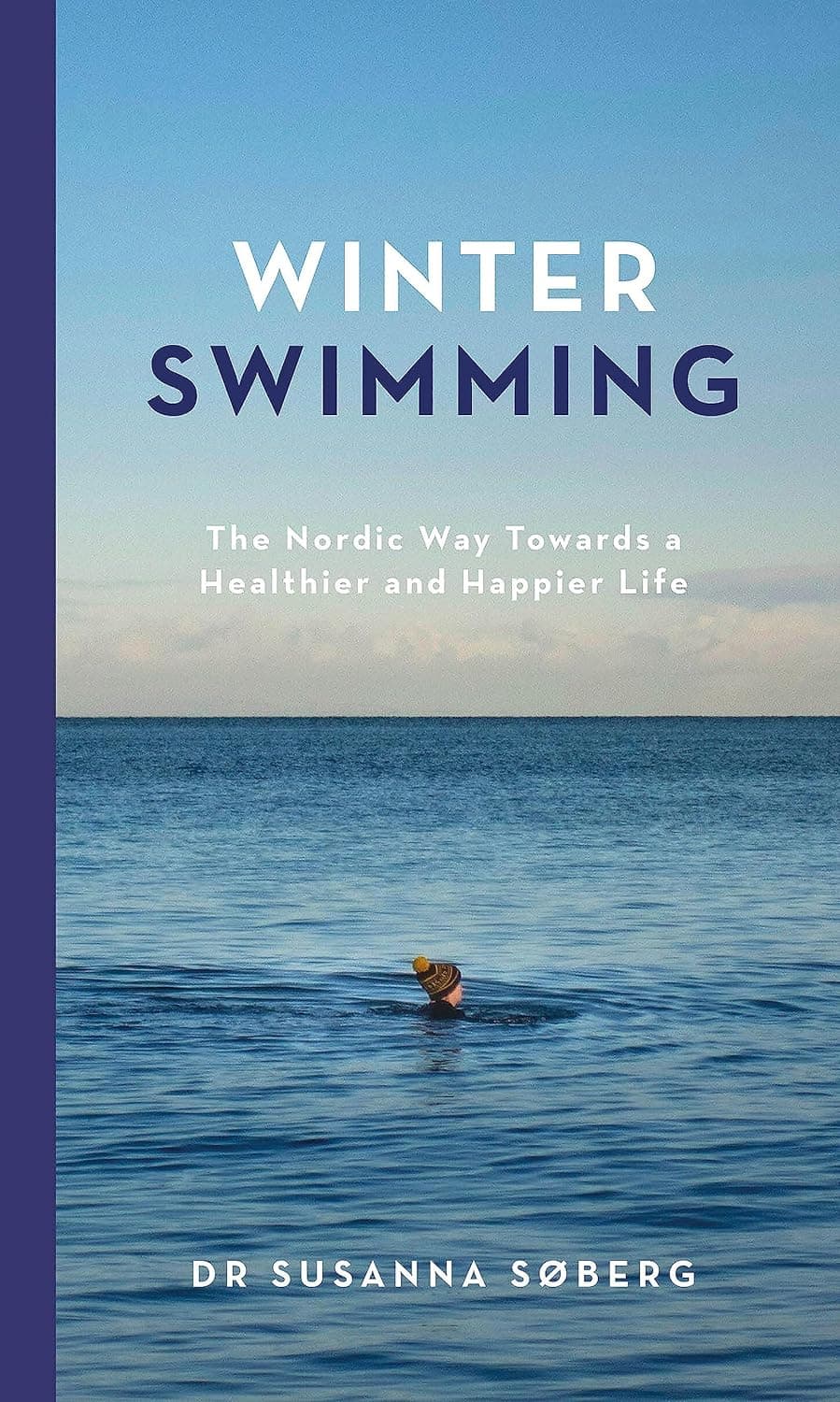 Winter Swimming: The Nordic Way Towards a Happier and Healthier Life